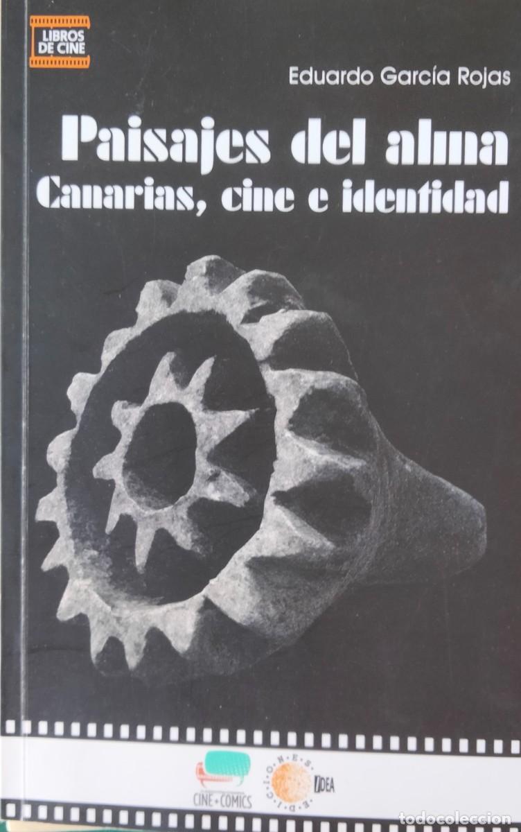 Libros de segunda mano: Eduardo Garc&iacute;a Rojas-Paisajes del alma:Canarias,cine e identidad.Idea.2024.