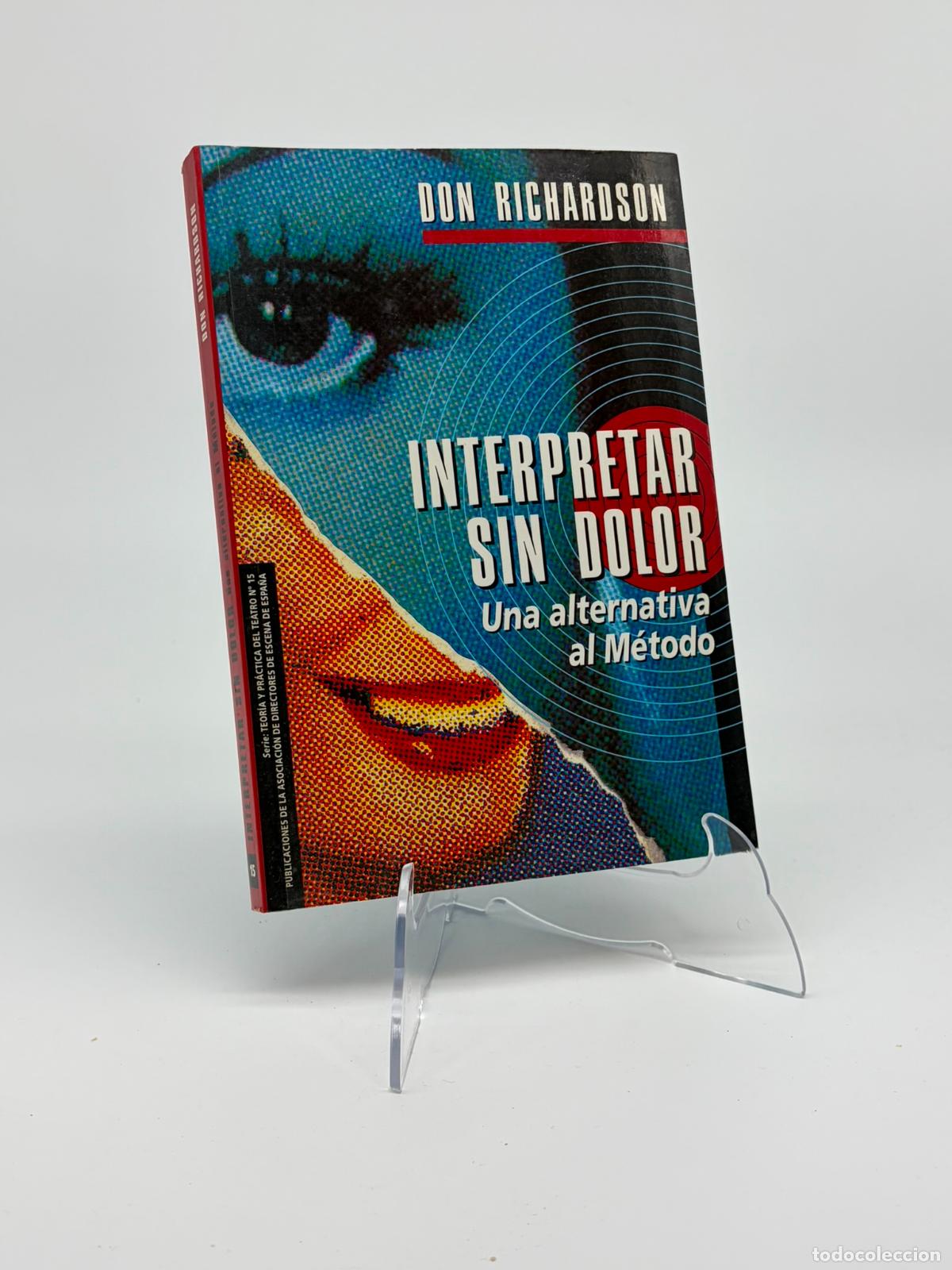 Libros de segunda mano: Interpretar sin dolor: una alternativa al M&eacute;todo.- Richardson, Don