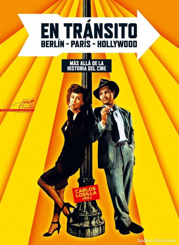 Libros de segunda mano: En Tr&aacute;nsito. Berl&iacute;n-Par&iacute;s-Hollywood: M&aacute;s All&aacute; de la Historia del Cine - Carlos Losilla - T & B Edito