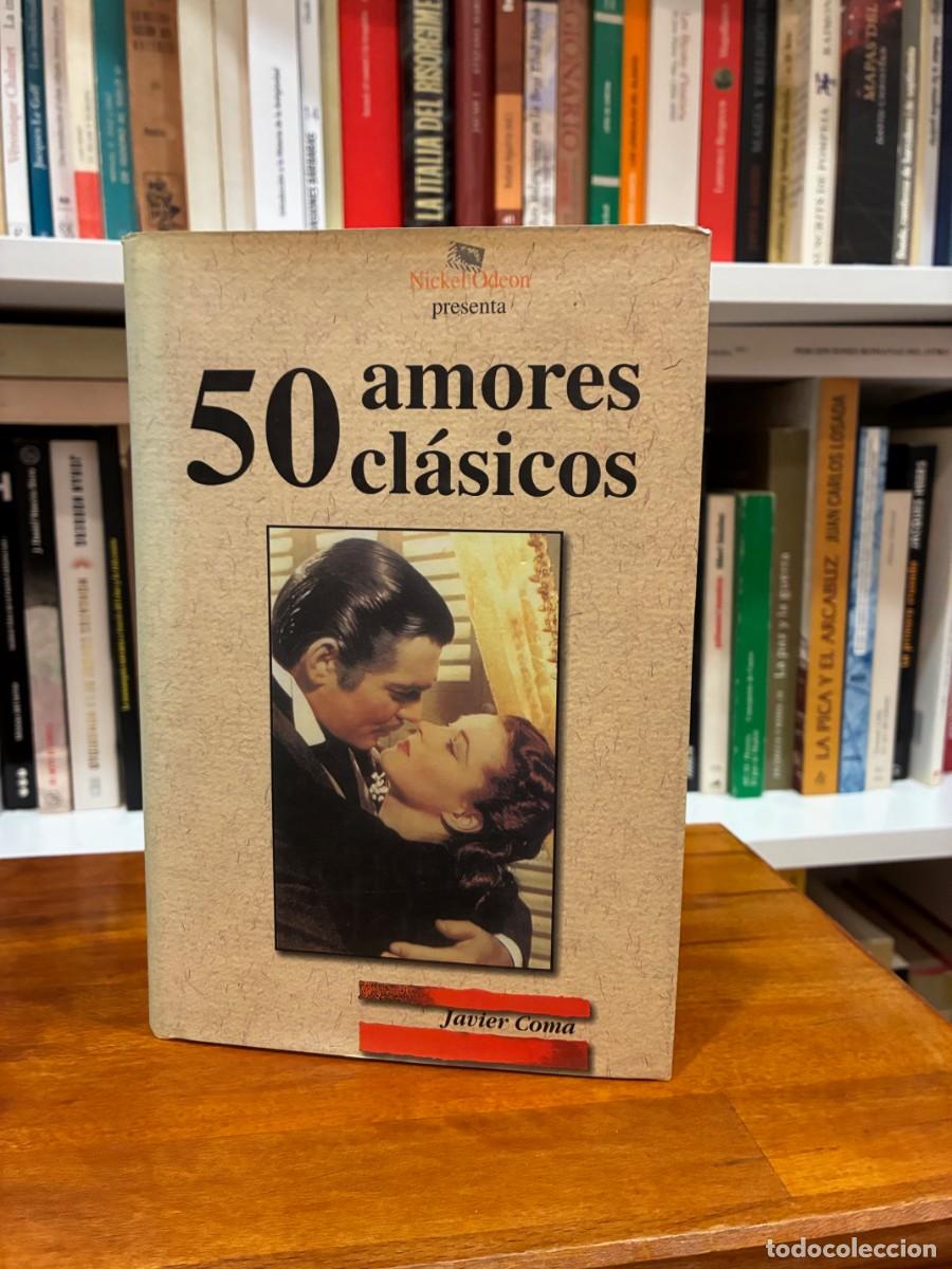 Libros de segunda mano: 50 amores cl&aacute;sicos. Javier Coma. Nickel Odeon. - Foto 1