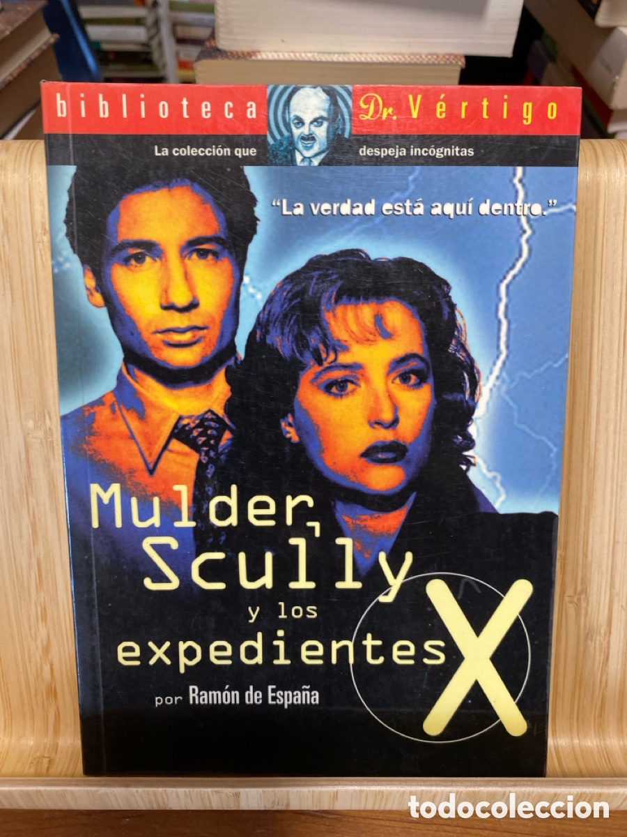 Livres d'occasion: MULDER, SCULLY Y LOS EXPEDIENTES X. RAM&Oacute;N DE ESPA&Ntilde;A. EDITORIAL GL&Eacute;NAT
