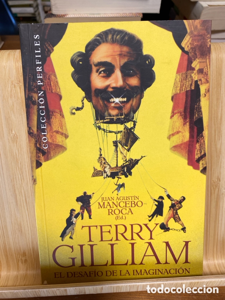 Second hand books: TERRY GILLIAM. EL DESAF&Iacute;O DE LA IMAGINACI&Oacute;N. JUAN AGUST&Iacute;N MANCEBO (ED.). T & B EDITORES