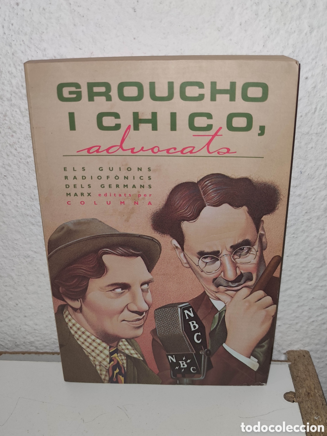 Gebrauchte B&uuml;cher: Libro - Groucho i Chico advocats - els guions radiofonics dels Germans Marx - Columna - Catal&agrave;