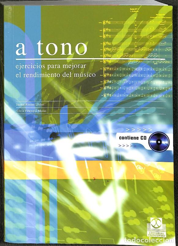 Libros de segunda mano: A tono. Ejercicios para Mejorar el Rendimiento del M&uacute;sico - Jaume Rosset Llobet - Paidotribo