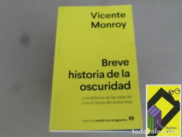 Livres d'occasion: MONROY,Vicente: Breve historia de la oscuridad. Defensa de las salas de cine en la era del streaming