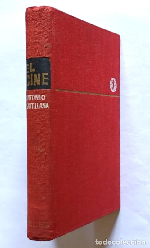 Libros de segunda mano: EL CINE - ANTONIO SANTILLANA - EDITORIALBRUGUERA. 1962