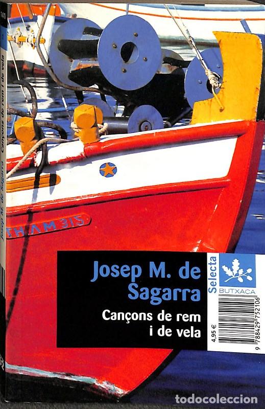 Libros de segunda mano: Can&ccedil;ons de rem i de vela - Josep Maria de Sagarra - Edicions 62 - Selecta / Butxaca, Vol: 141 / 1