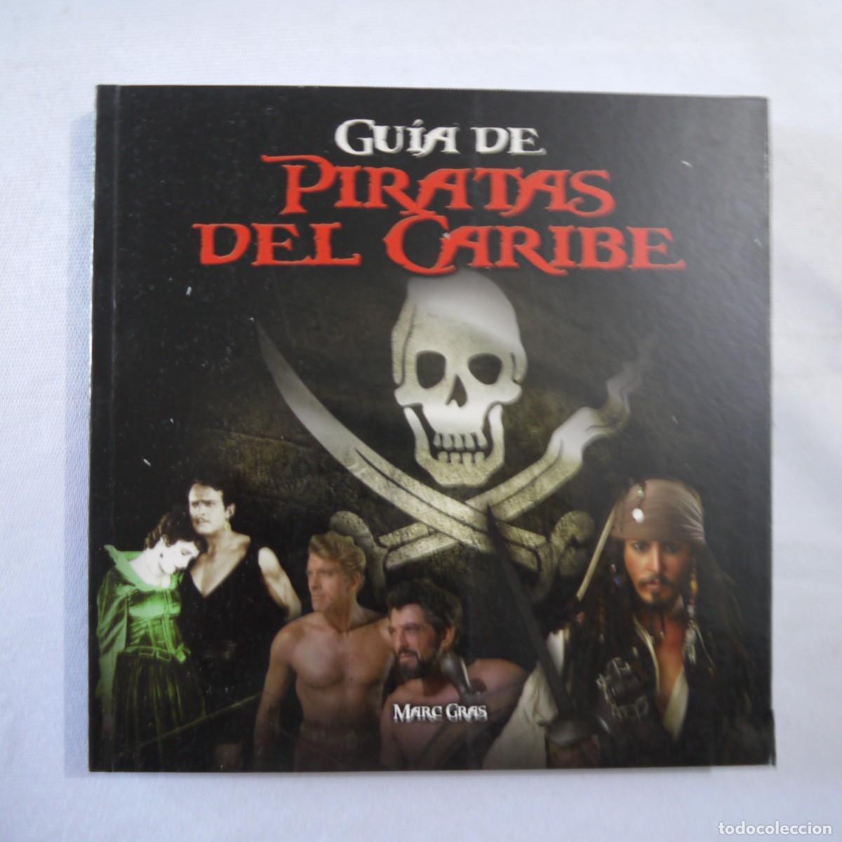 Libros de segunda mano: GU&Iacute;A DE PIRATAS DEL CARIBE - MARC GRASS - QUARENTENA EDICIONES - 2011