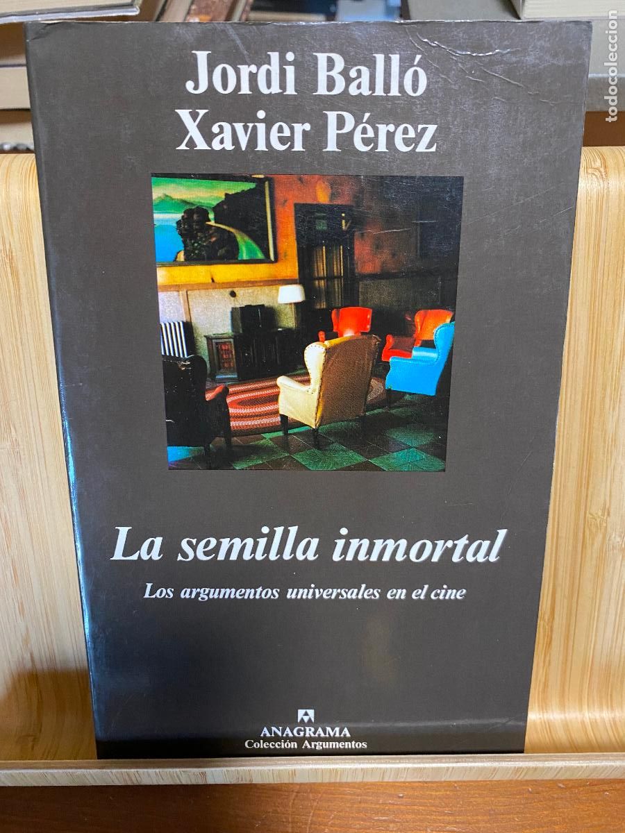 Gebrauchte B&uuml;cher: LA SEMILLA INMORTAL. LOS ARGUMENTOS UNIVERSALES EN EL CINE. JORDI BALL&Oacute; Y XAVIER P&Eacute;REZ. ED. ANAGRAMA