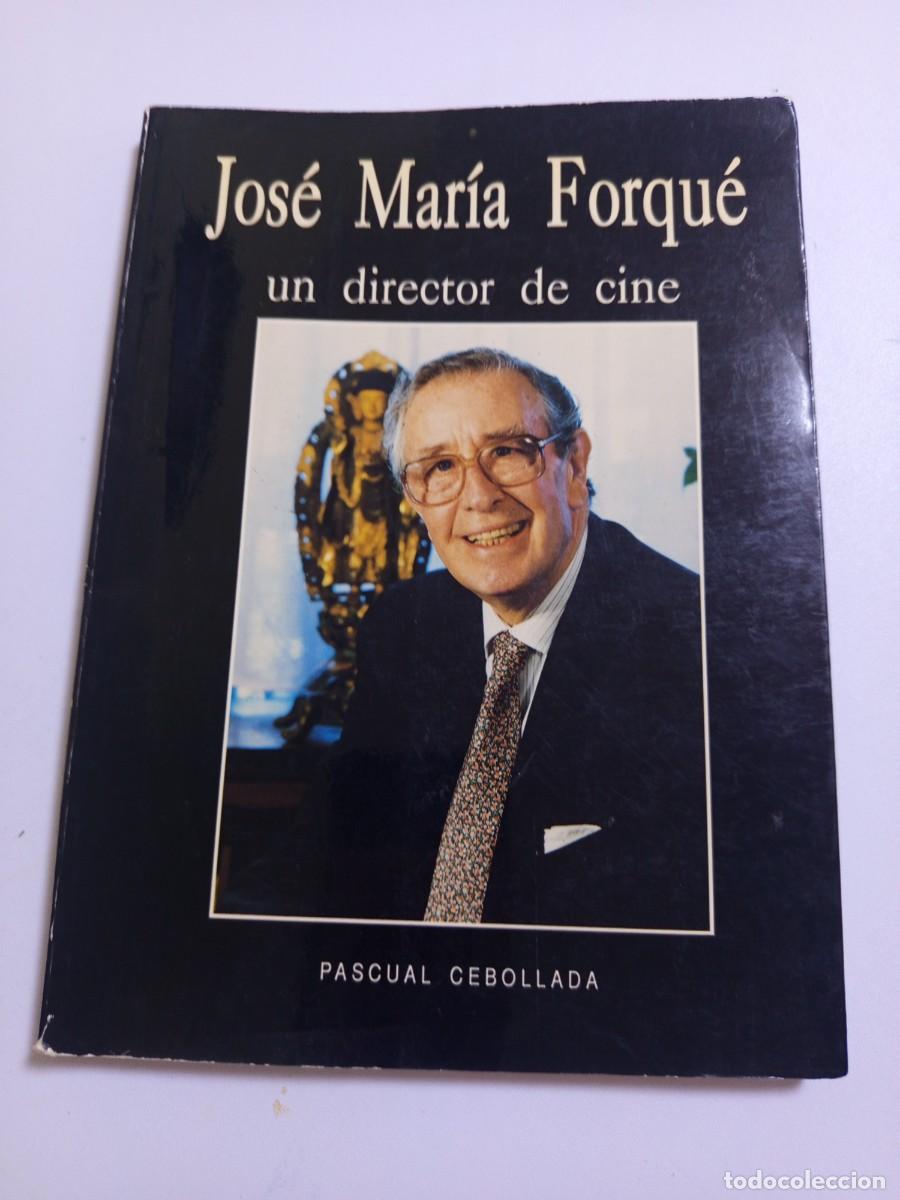 Libros de segunda mano: Jos&eacute; Mar&iacute;a Forqu&eacute;. Un director de cine. - Foto 1