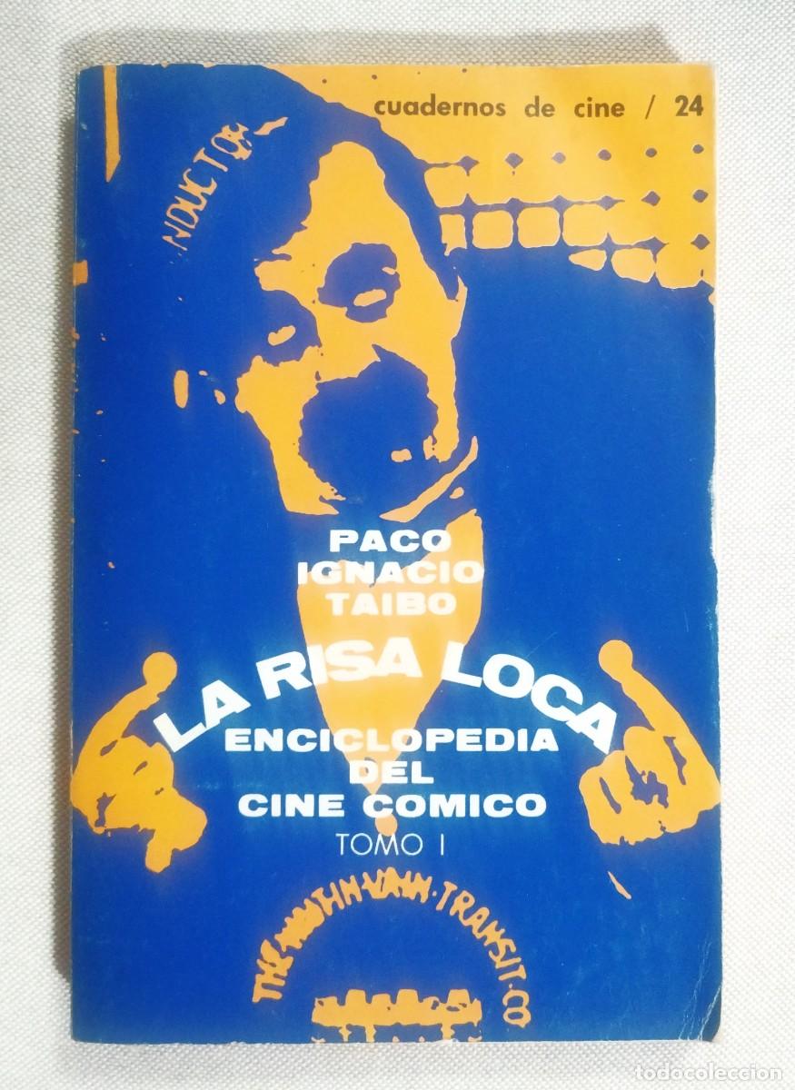 Libros de segunda mano: LA RISA LOCA. ENCICLOPEDIA DEL CINE C&Oacute;MICO. TOMO I. PACO IGNACIO TAIBO. UNAM, 1975. PRIMERA EDICI&Oacute;N.