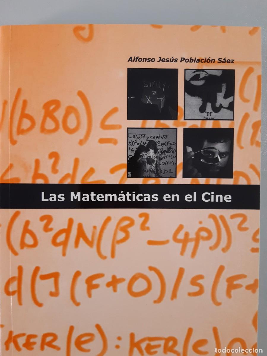 Libros de segunda mano: Las matem&aacute;ticas en el cine. Alfonso Jes&uacute;s Poblaci&oacute;n S&aacute;ez