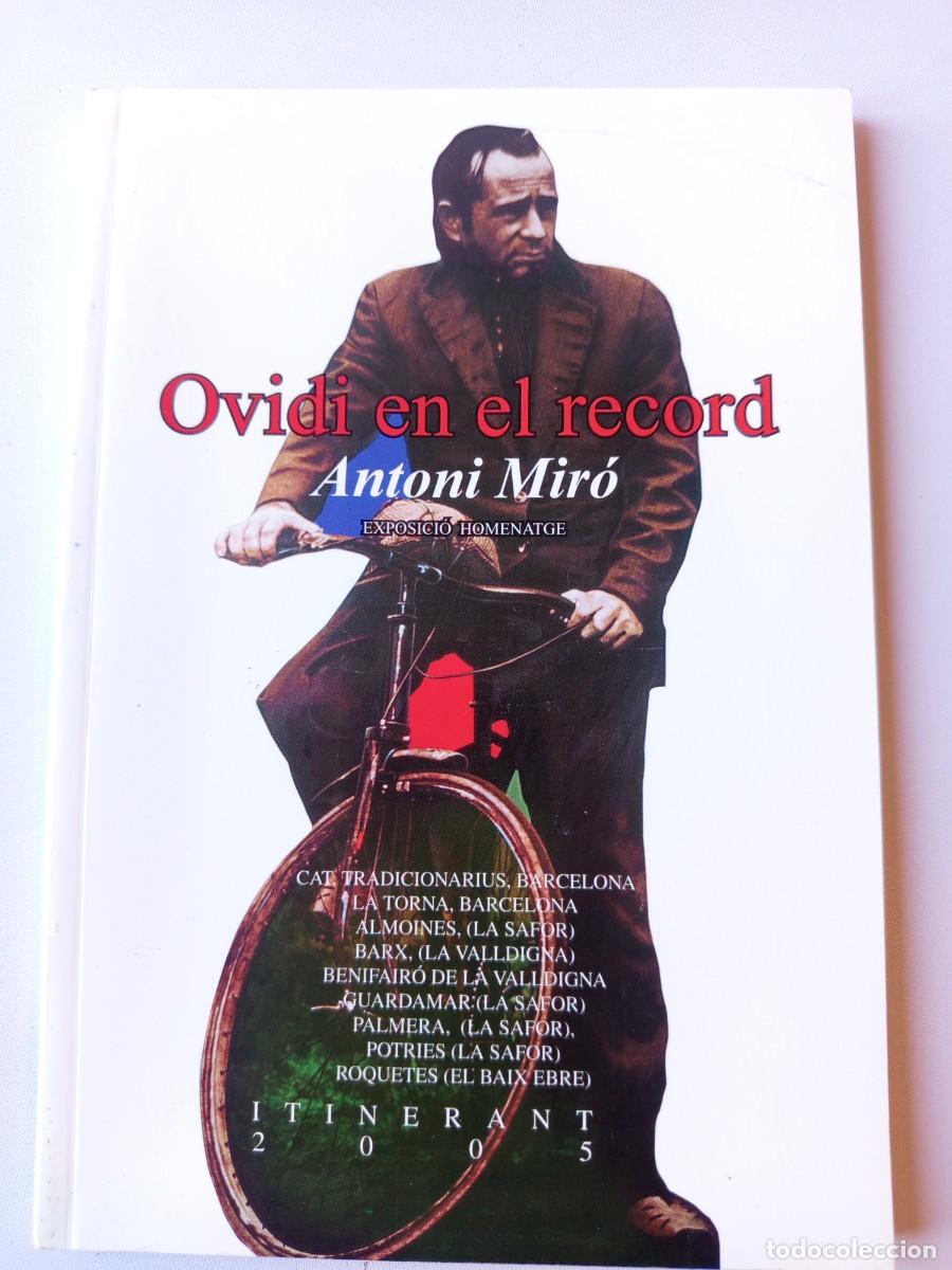 Libros de segunda mano: Ovidi en el record. Antoni Mir&oacute;. Exposici&oacute; homenatge.