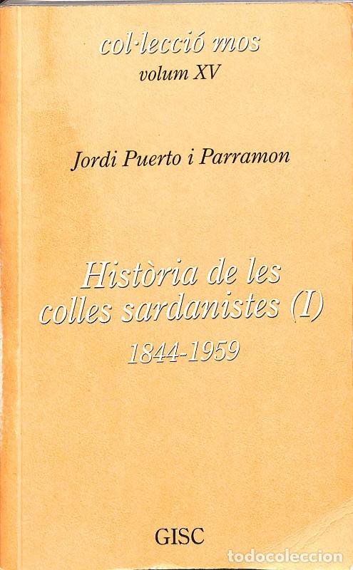 Libros de segunda mano: Hist&ograve;ria de les Colles Sardanistes (I) 1844-1959 - Jordi Puerto i Parramon - Grup d'Informaci&oacute; -
