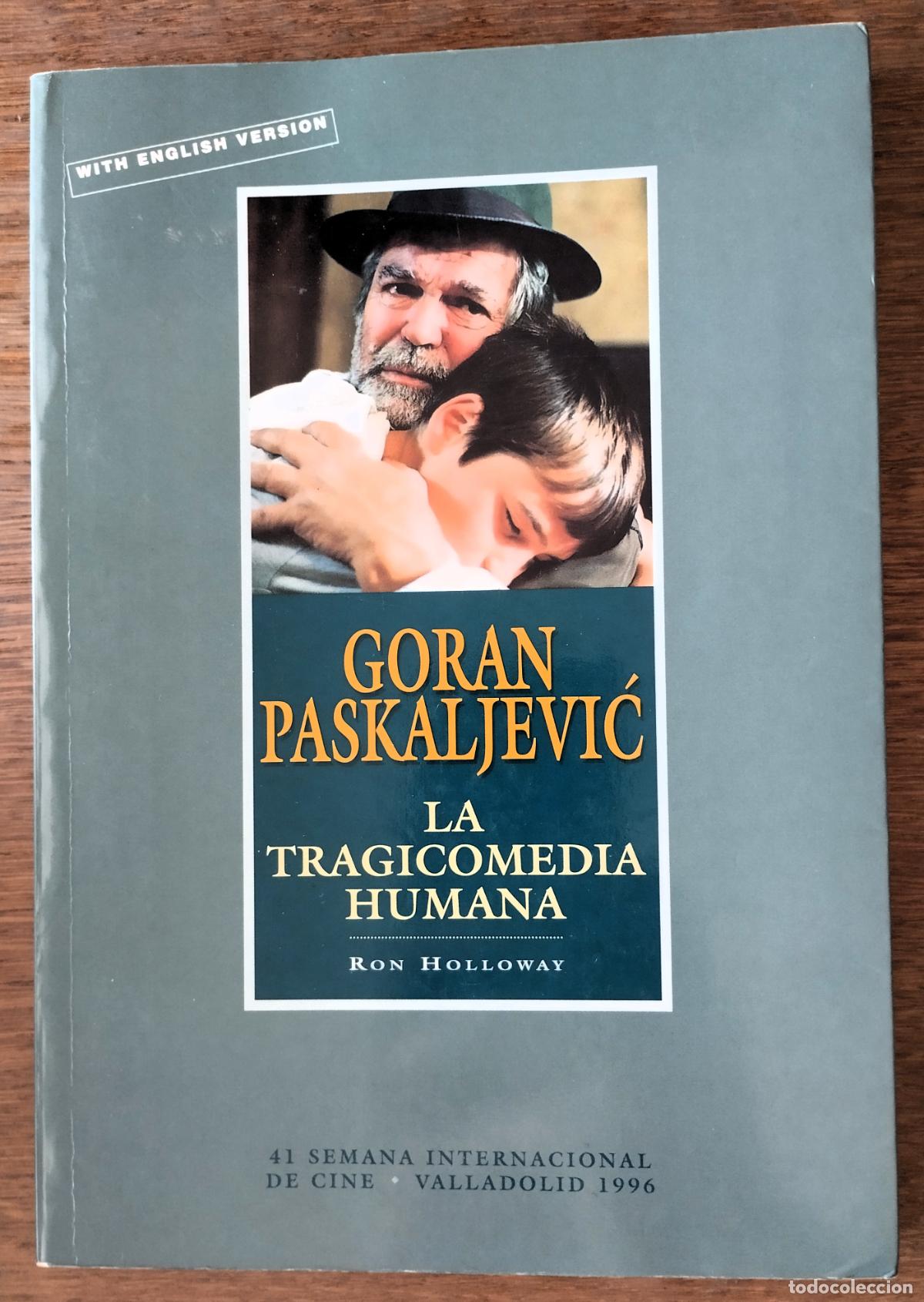 Libros de segunda mano: Goran Paskaljevic, la tragicomedia humana, 41 semana internacional de cine, Valladolid, 1996
