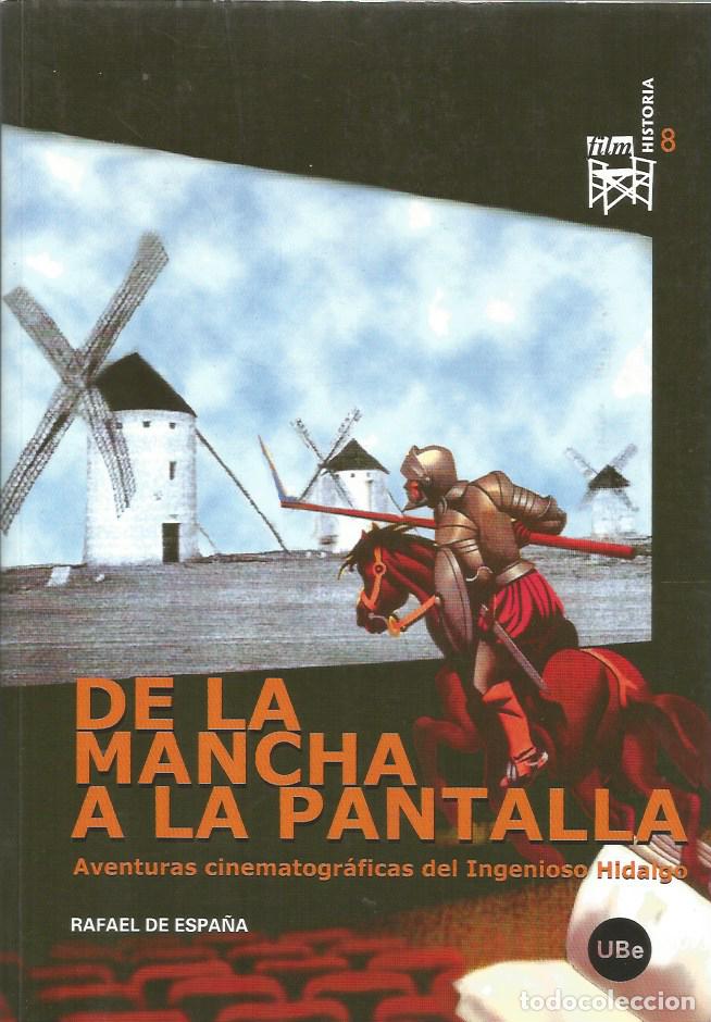 Libros de segunda mano: DE LA MANCHA A LA PANTALLA - RAFAEL DE ESPA&Ntilde;A
