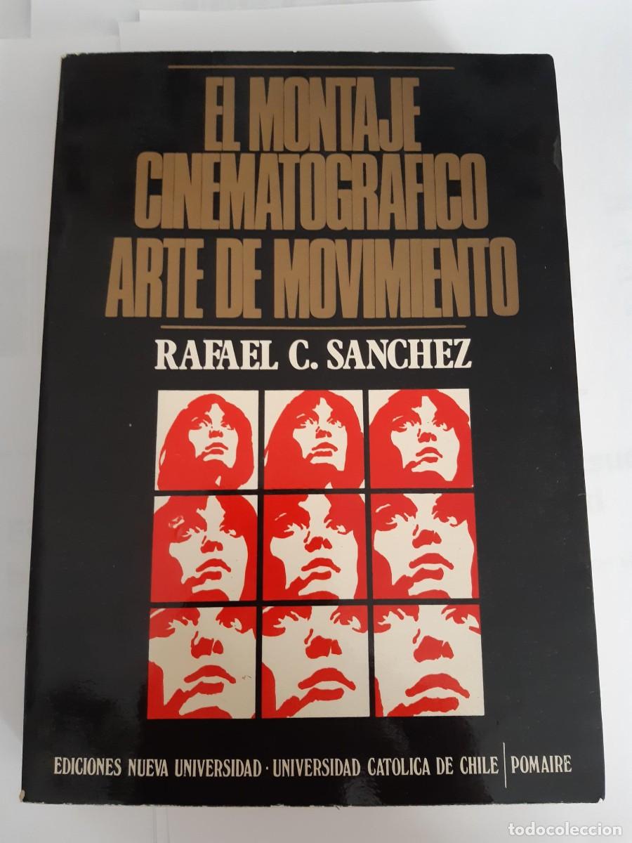 Libros de segunda mano: EL MONTAJE CINEMATOGRAFICO ARTE DE MOVIMIENTO RAFAEL CRISTOBAL SANCHEZ / cine produccion