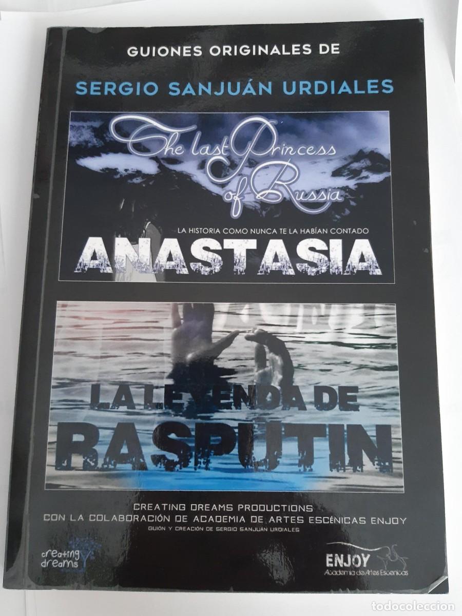Libros de segunda mano: GUIONES ORIGINALES DE SERGIO SANJUAN URDIALES ANASTASIA LA LEYENDA DE RASPUTIN CINE ARTES ESCENICAS