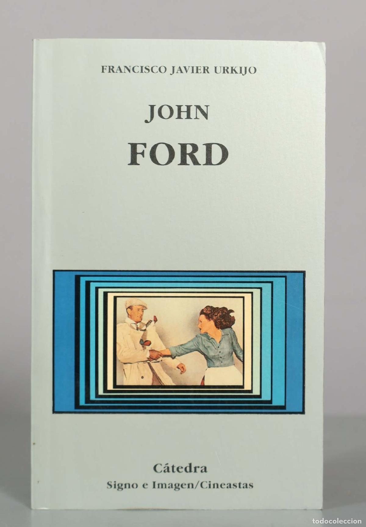 Second hand books: John Ford - Francisco Javier Urkijo - Editorial C&aacute;tedra