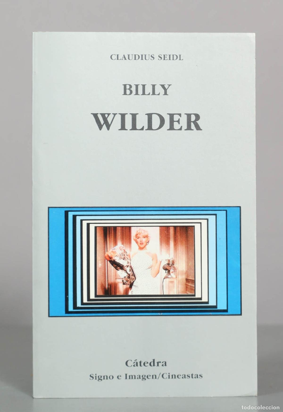 Libros de segunda mano: Billy Wilder - Claudius Seidl - Editorial C&aacute;tedra - Foto 1
