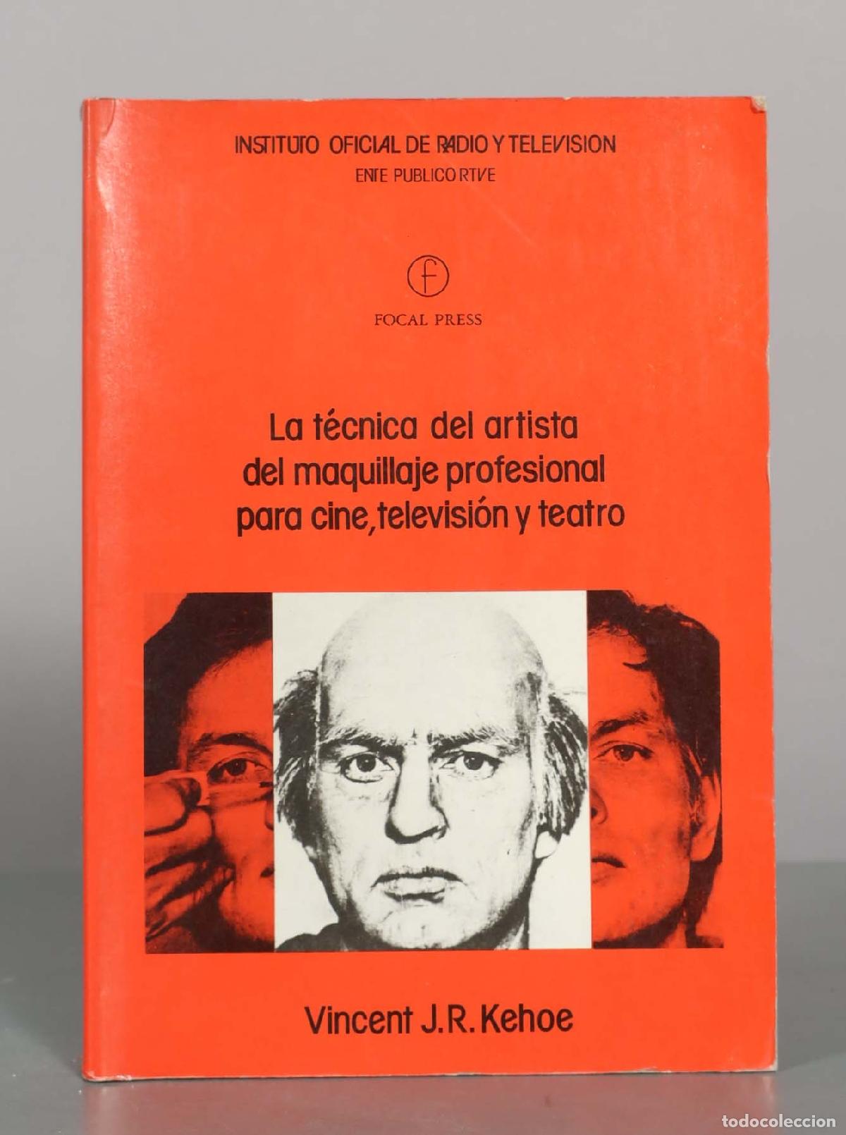 Second hand books: La t&eacute;cnica del artista del maquillaje profesional para cine, televisi&oacute;n y teatro - Vincent J.R. Keho