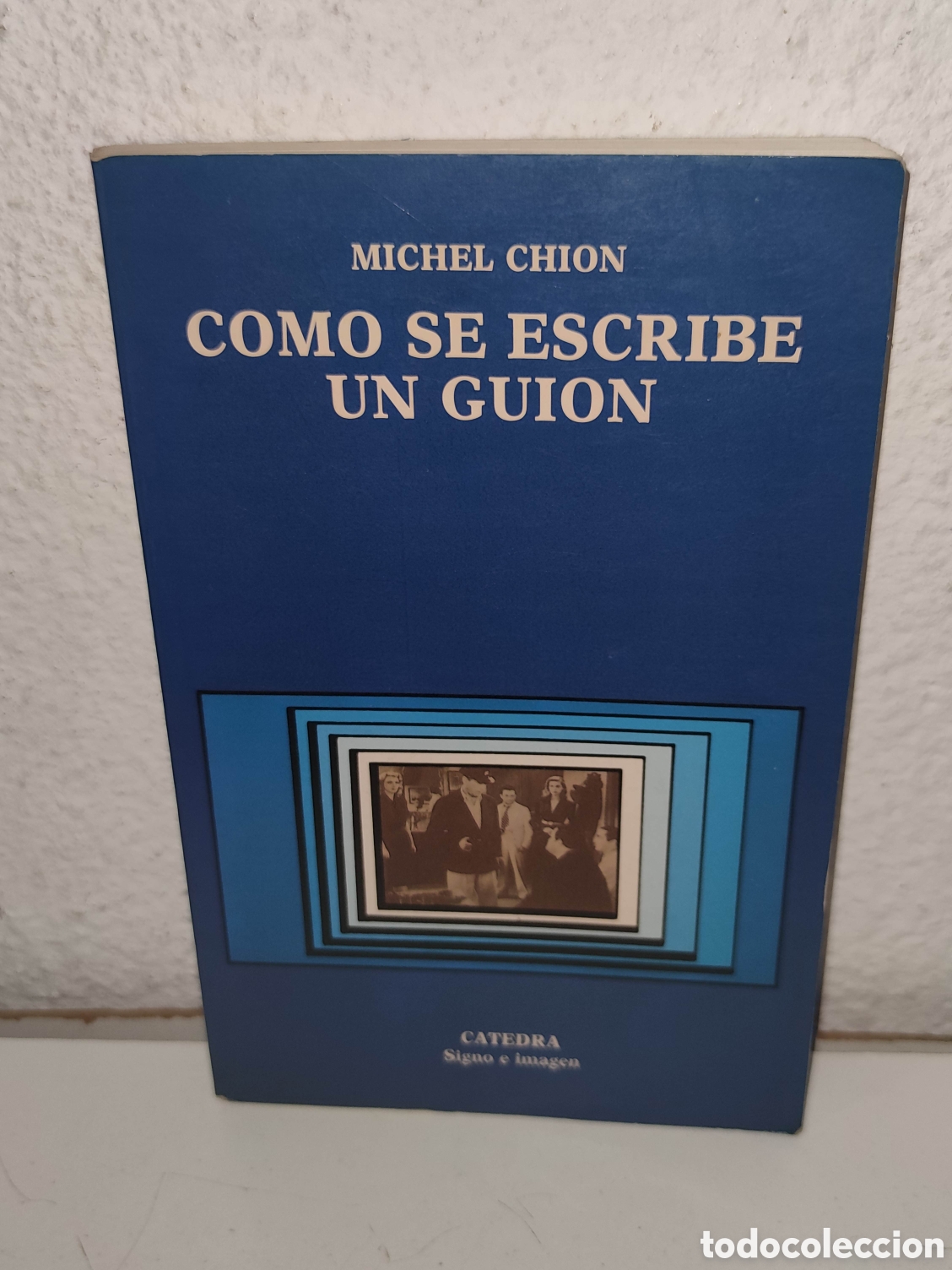 Libros de segunda mano: Libro - Como se escribe un guion - Michel Chion - Catedra - Signo e imagen