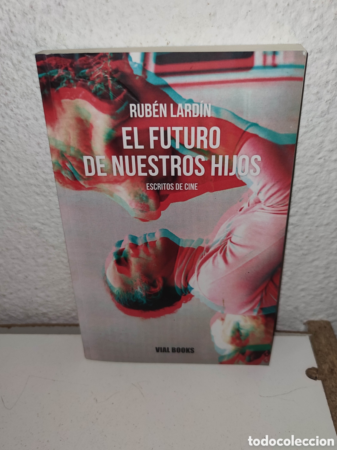Libros de segunda mano: Libro - El futuro de nuestros hijos: Escritos de cine - Escritos de cine / Rub&eacute;n Lard&iacute;n
