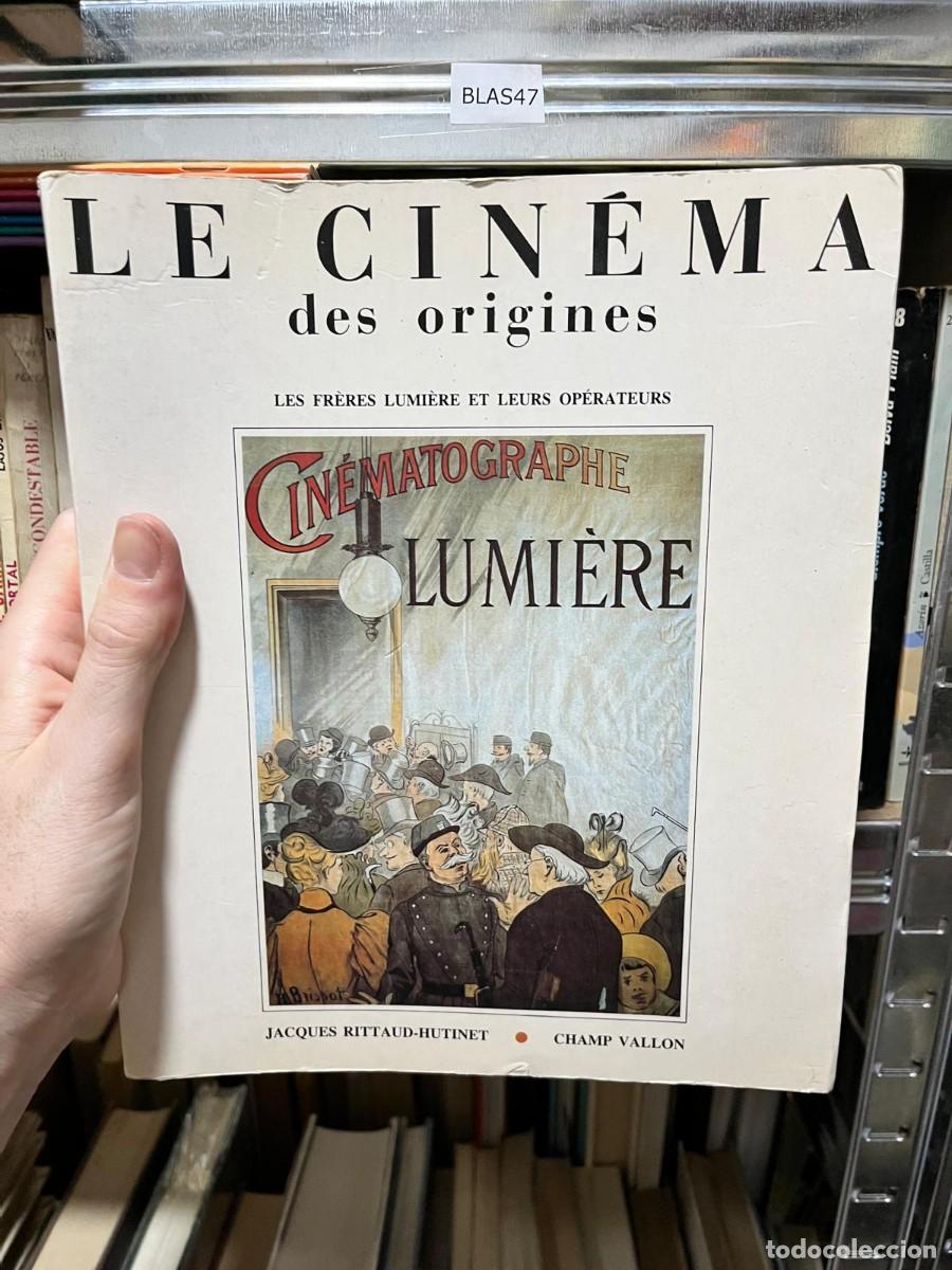 Libros de segunda mano: BLAS47 &ndash; Le Cin&eacute;ma des origines: Les Fr&egrave;res Lumi&egrave;re et leurs op&eacute;rateurs &ndash; Jacques Rittaud-Hutinet &ndash;