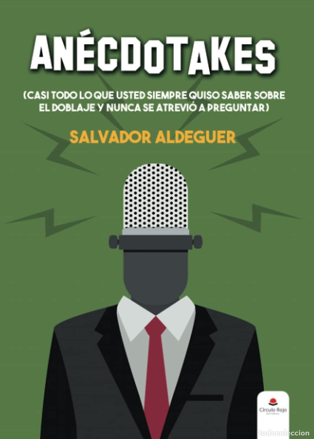 Livros em segunda m&atilde;o: An&eacute;cdotakes (casi todo lo que usted siempre quiso saber sobre el doblaje y nunca se atrevi&oacute; a pregun