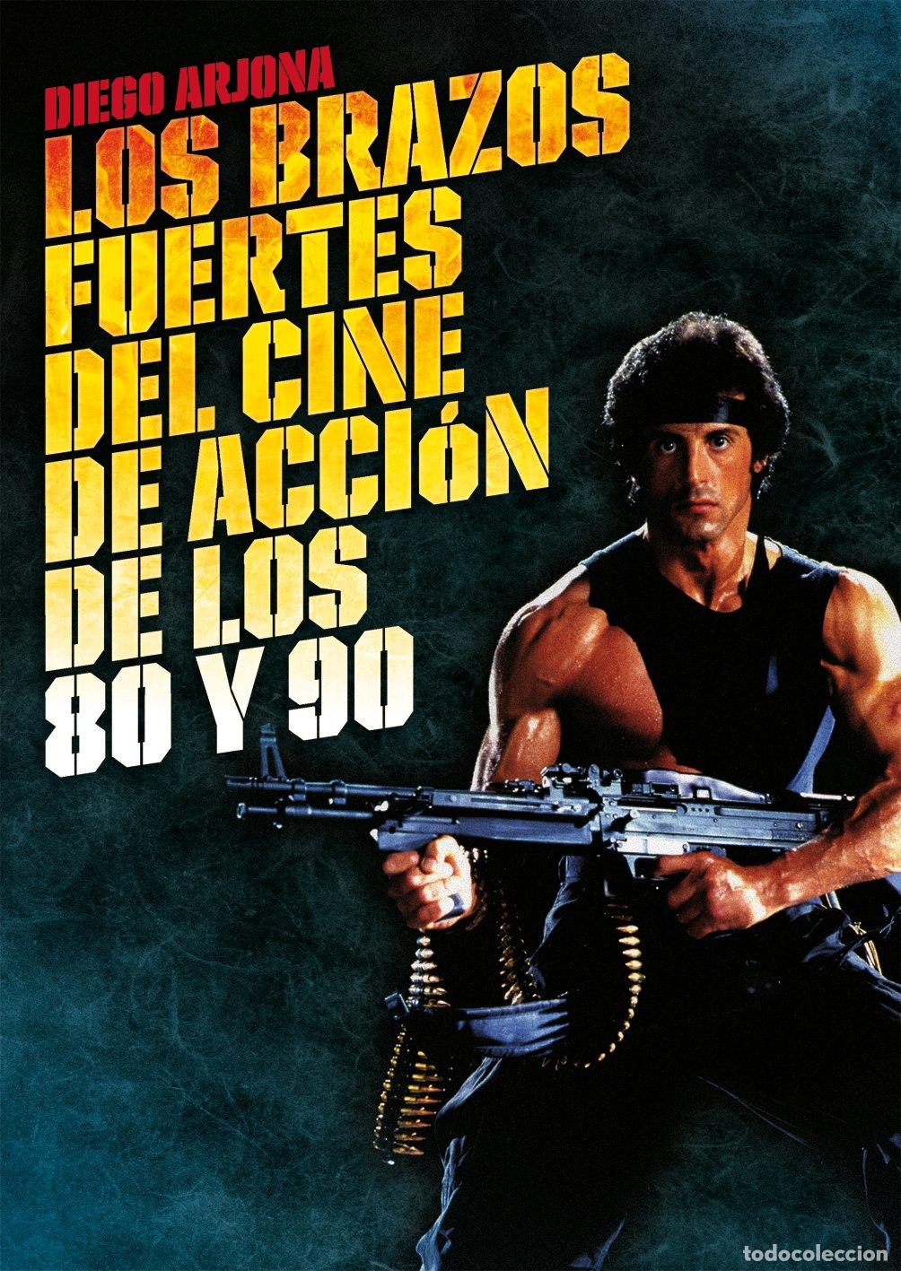 Libros de segunda mano: Los brazos fuertes del cine de acci&oacute;n de los 80 y 90