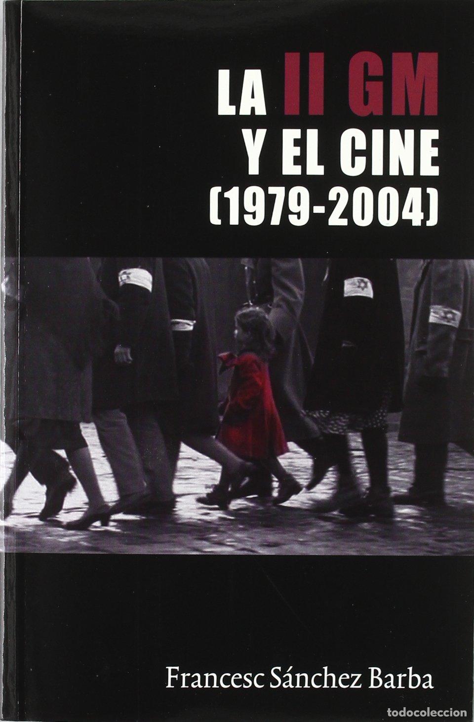 Libros de segunda mano: La Segunda Guerra Mundial y el cine (1979-2004) (Letras de cine)