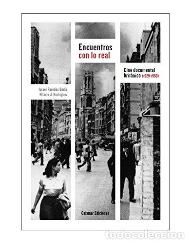 Libros de segunda mano: Encuentros con lo real : cine documental brit&aacute;nico (1929-1950)