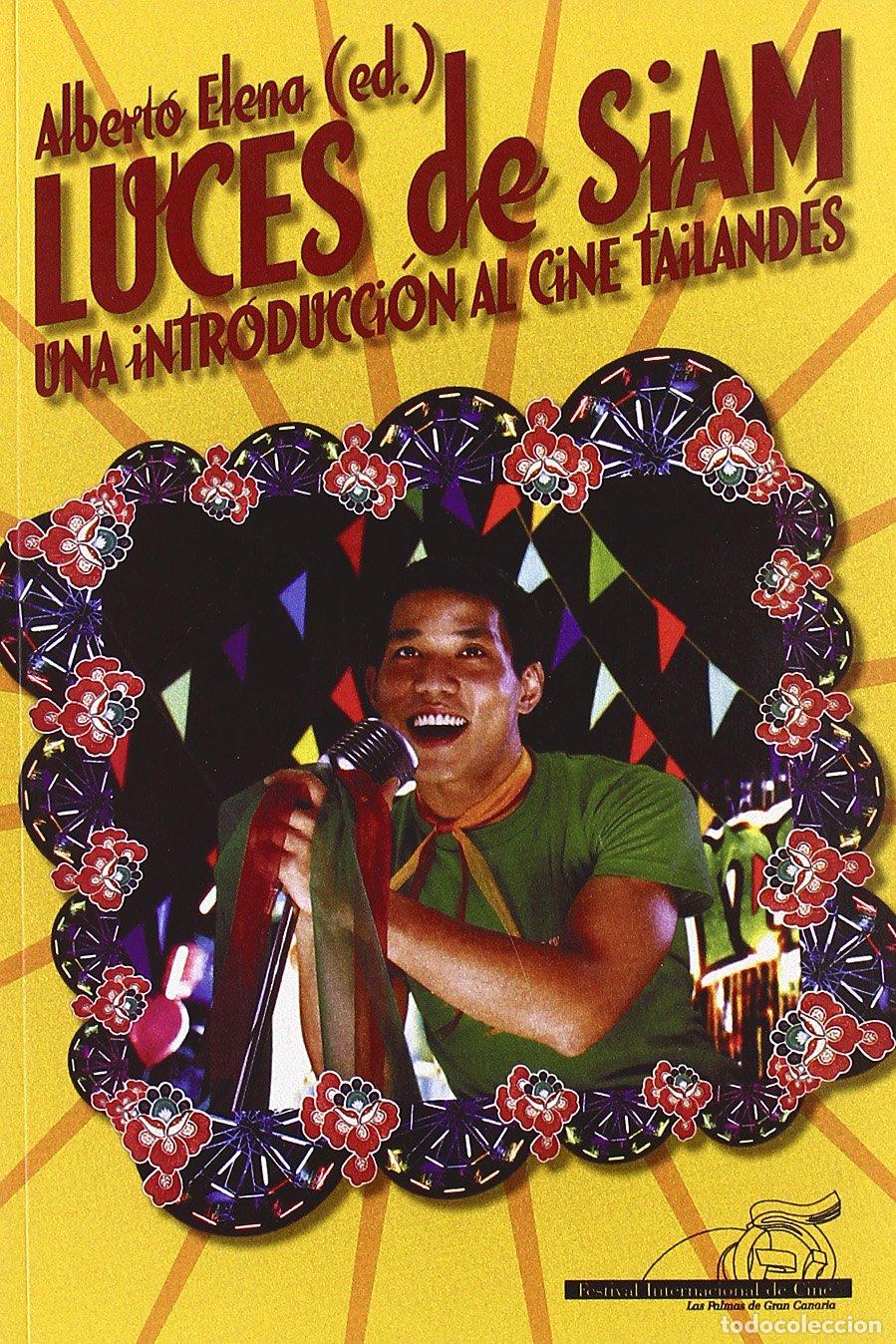 Libros de segunda mano: Luces de Siam: una introducci&oacute;n al cine tailand&eacute;s