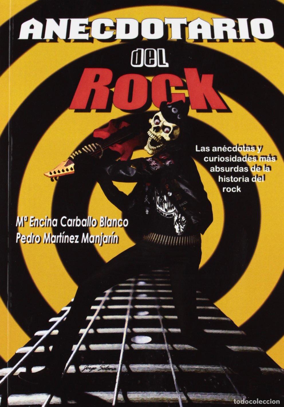 Libros de segunda mano: Anecdotario del rock : las an&eacute;cdotas y curiosidades m&aacute;s absurdas de la historia del rock