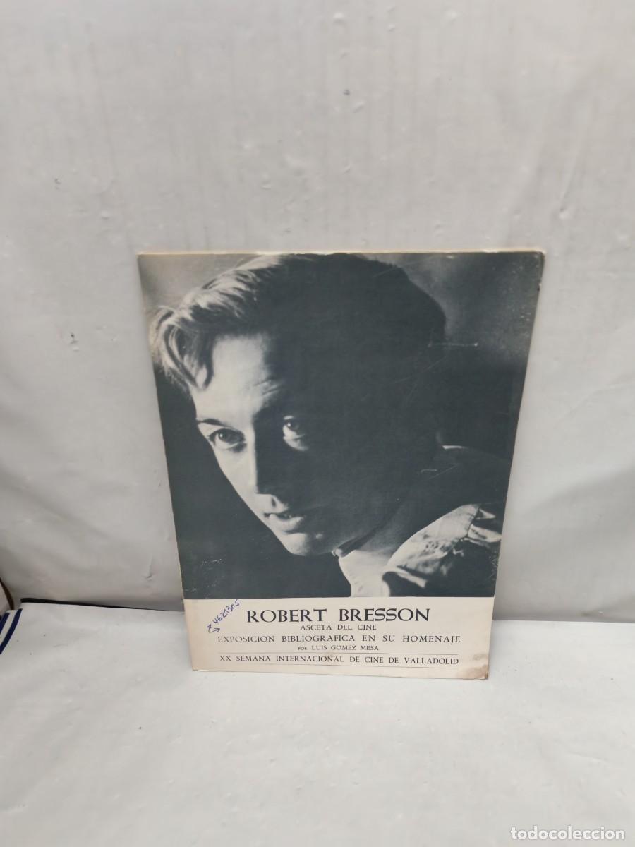 Livres d'occasion: Robert Bresson, asceta del cine (Exposici&oacute;n bibliogr&aacute;fica en su homenaje)