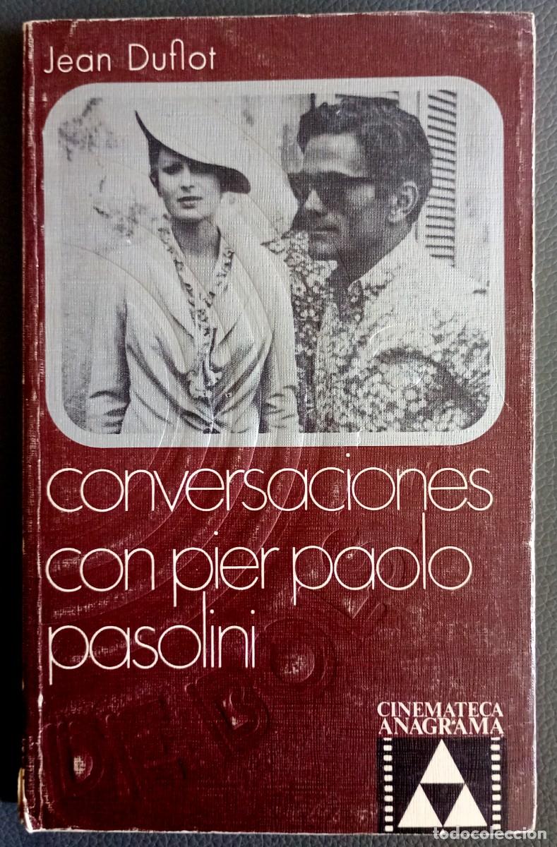 Libros de segunda mano: Jean Duflot . Conversaciones con Pier Paolo Pasolini . Anagrama