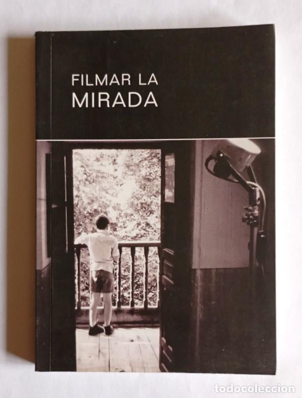 Libros de segunda mano: FILMAR LA MIRADA - RAMON LLUIS BANDE - ESCRITO EN ASTURIANO
