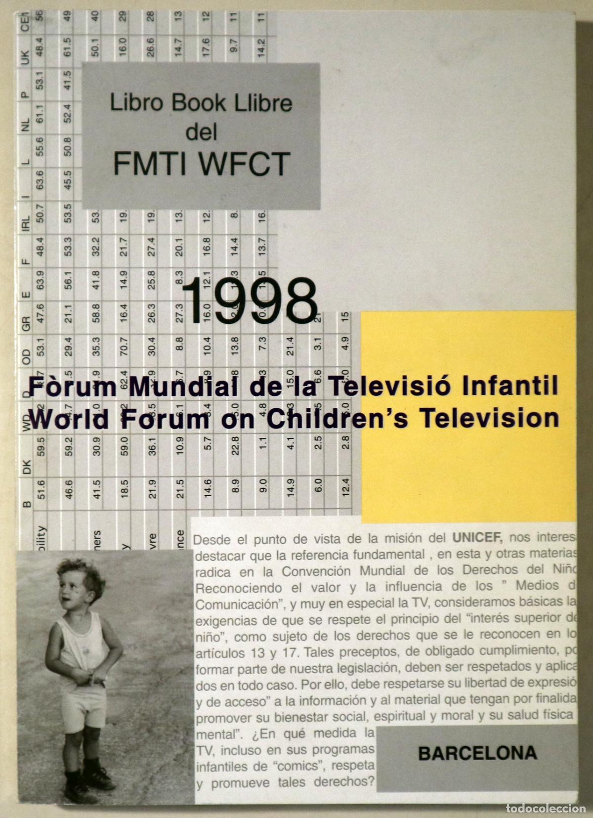 Libri di seconda mano: 1998. F&Ograve;RUM MUNDIAL DE LA TELEVISI&Oacute; INFANTIL / WORLD FORUM ON CHILDREN'S TELEVISION - Barcelona 1999
