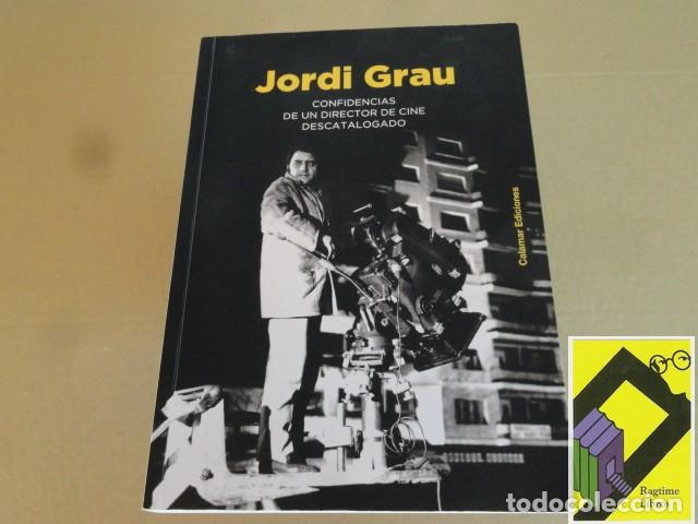 Libros de segunda mano: GRAU, Jordi: Confidencias de un director de cine descatalogado