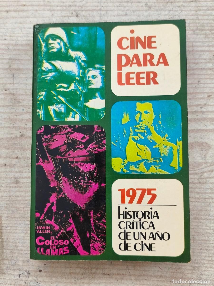 Libros de segunda mano: Cine para leer 1975 - Historia cr&iacute;tica de un a&ntilde;o de cine - 1976 - Ediciones Mensajero