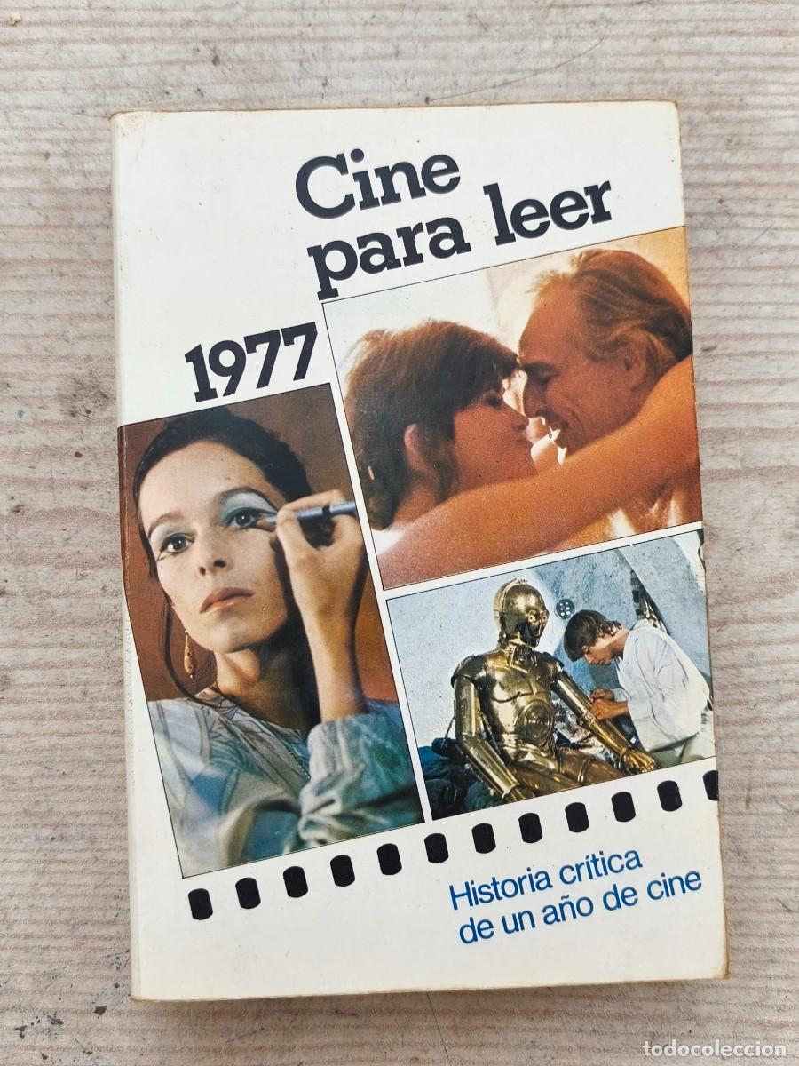 Libros de segunda mano: Cine para leer 1977 - Historia cr&iacute;tica de un a&ntilde;o de cine - 1978 - Ediciones Mensajero