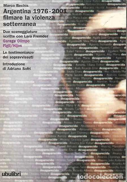 Libros de segunda mano: Argentina 1976-2001 filmare la violenza sotterranea - Marco Bechis
