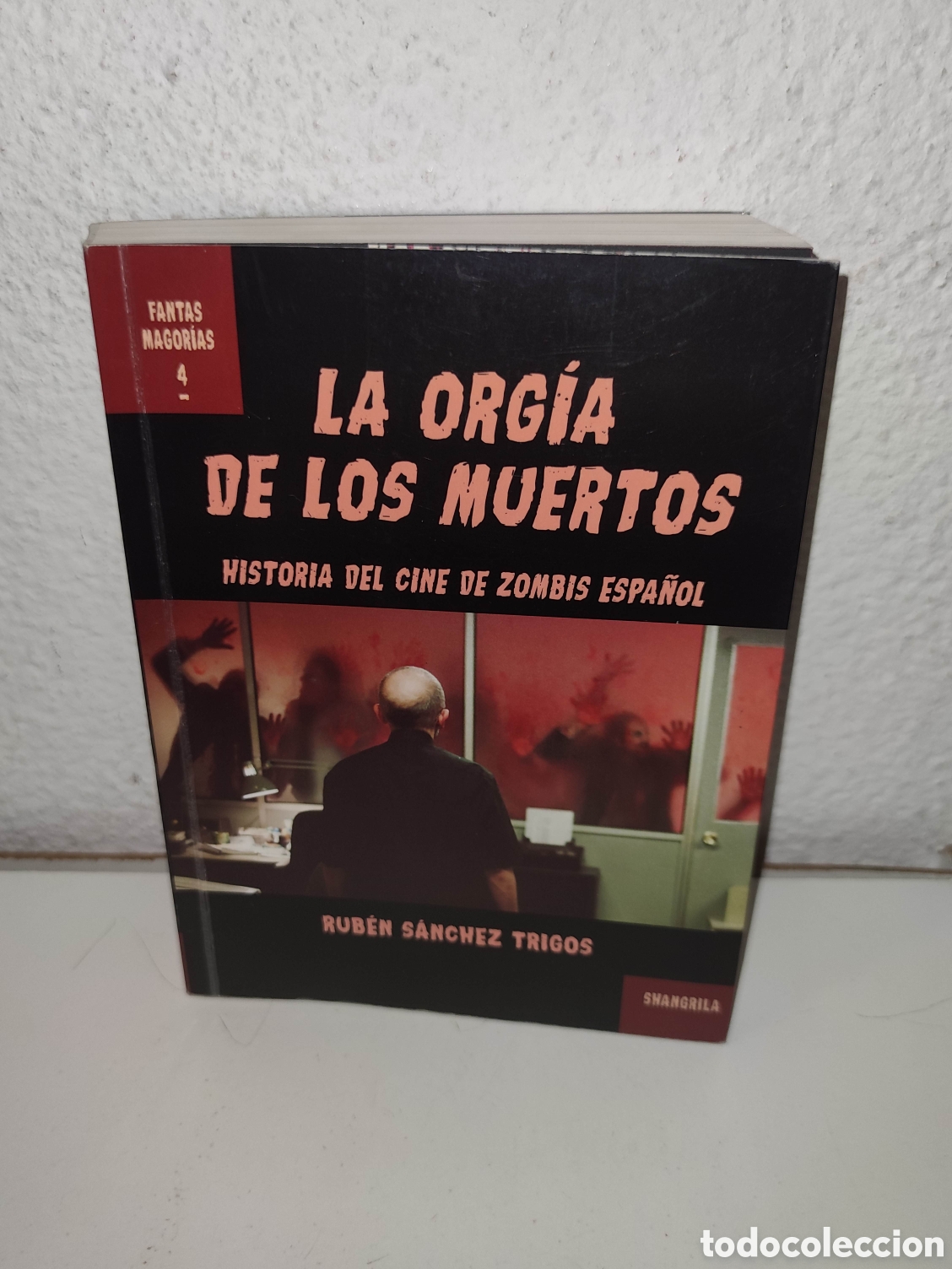 Libros de segunda mano: Libro - La org&iacute;a de los muertos: Historia del cine de zombis espa&ntilde;ol: 4 (Fantasmagorias)