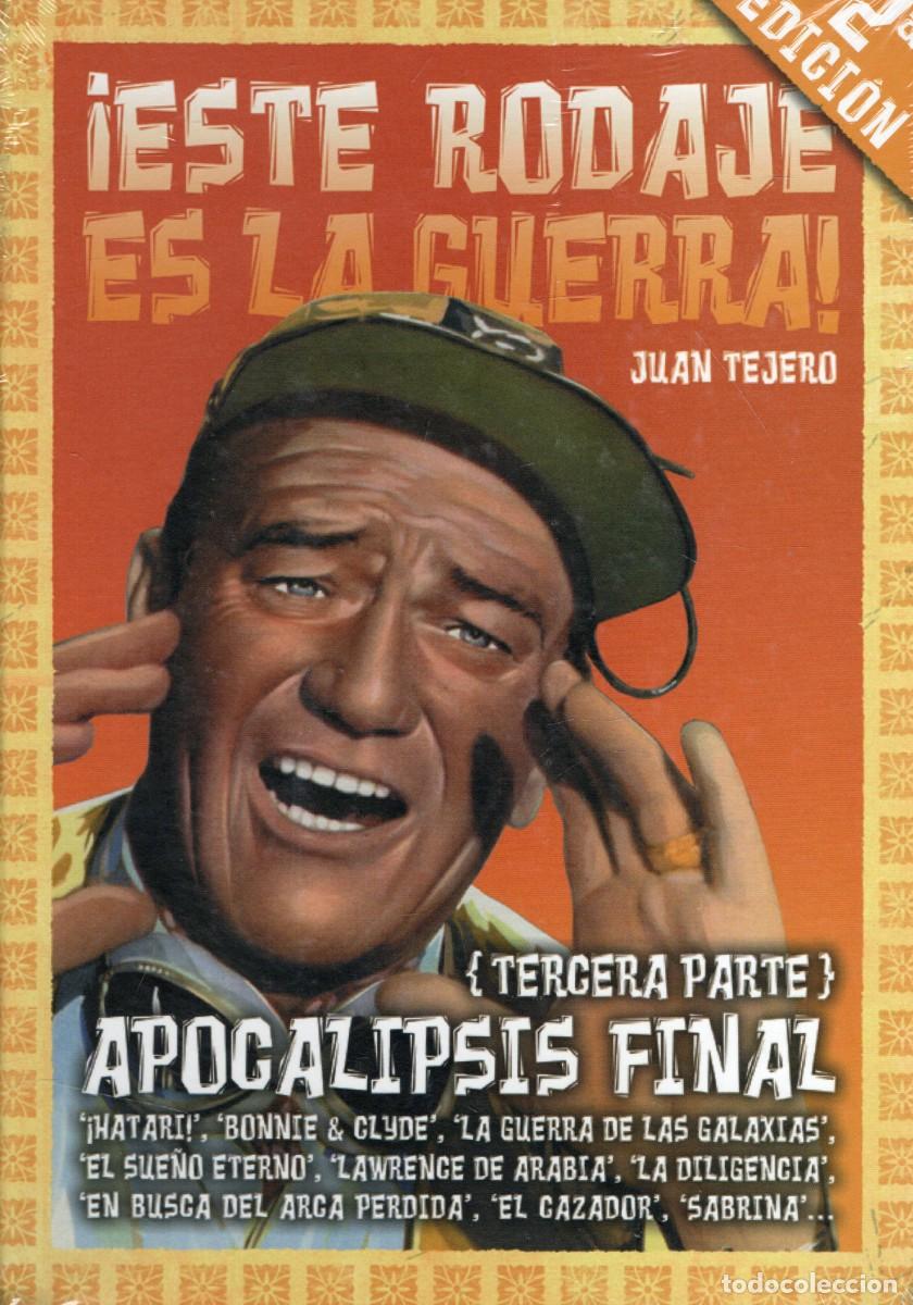Libros de segunda mano: ESTE RODAJE ES LA GUERRA APOCALIPSIS FINAL TERCERA PARTE. TEJERO, JUAN CN-292