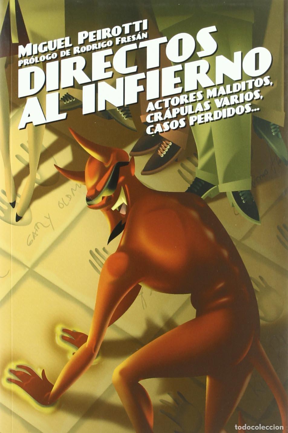 Libros de segunda mano: Directos al infierno: actores malditos, cr&aacute;pulas varios, casos perdidos... (SONRISAS & PAGINAS)