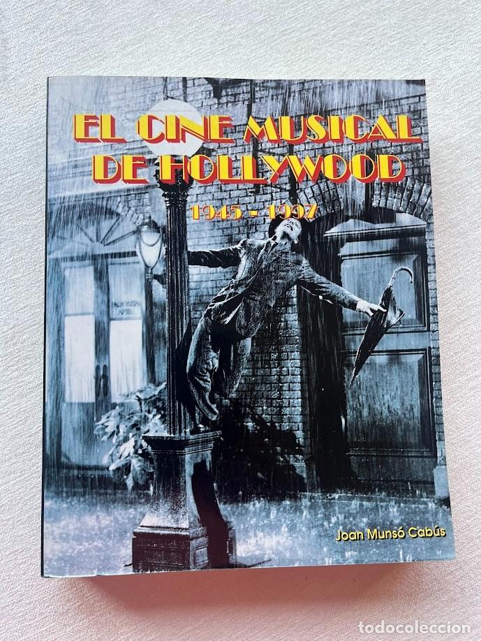 Libros de segunda mano: El Cine Musical de Hollywood 1945-1997 / Volumen II / Joan Muns&oacute; Cab&uacute;s / Film Ideal / DEFECTUOSO /
