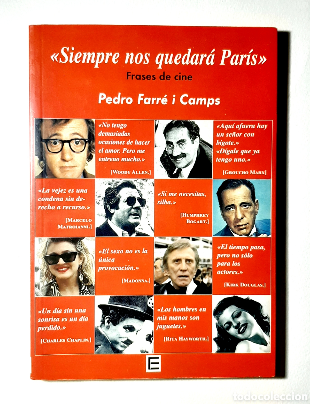 Libros de segunda mano: &rdquo;SIEMPRE NOS QEDAR&Aacute; PAR&Iacute;S&rdquo;. FRASES DE CINE. PEDRO FARR&Eacute; I CAMPS. DEDICATORIA. DEDICADO.