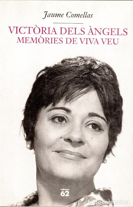 Libros de segunda mano: Vict&ograve;ria dels &Agrave;ngels: Mem&ograve;ries de Viva Veu: Di&agrave;leg Sense Partitura - Jaume Comellas - Edicions 62 -