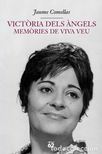 Libros de segunda mano: Vict&ograve;ria dels &Agrave;ngels: Mem&ograve;ries de Viva Veu: Di&agrave;leg Sense Partitura - Jaume Comellas - Edicions 62 -