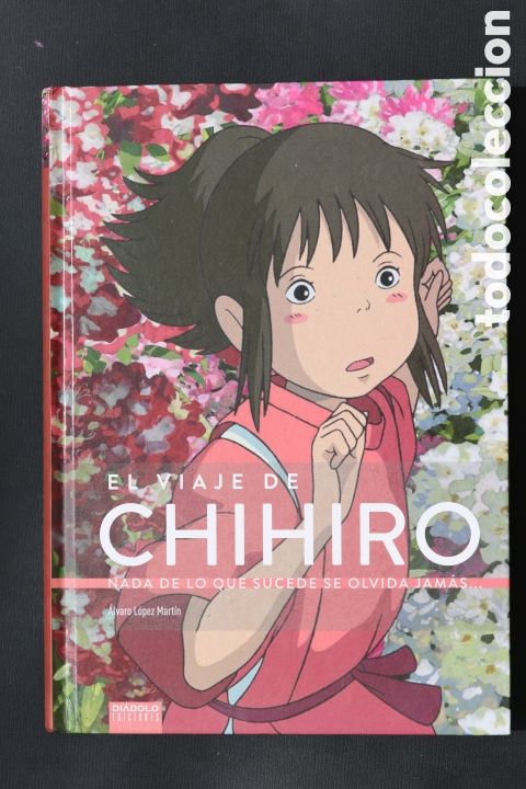 Libros de segunda mano: EL VIAJE DE CHIHIRO. Nada de lo que sucede se olvida jam&aacute;s - &Aacute;LVARO L&Oacute;PEZ MART&Iacute;N. Diabolo. Excelente